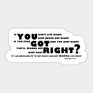 You Got Right? black letter Sticker